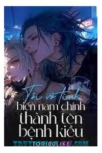 toi_vo_tinh_bien_nam_chinh_thanh_ten_benh_kieu.1709912825